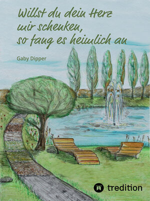 cover image of Willst du dein Herz mir schenken, so fang es heimlich an